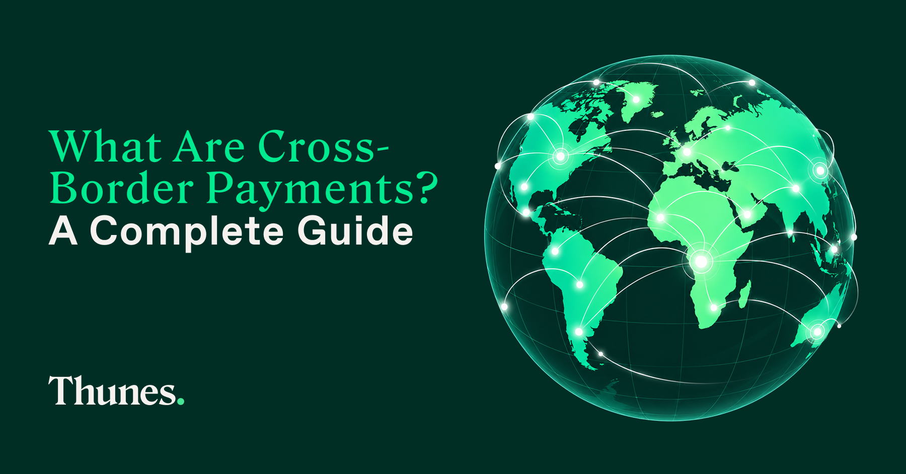 What Are Cross-Border Payments? A Complete Guide