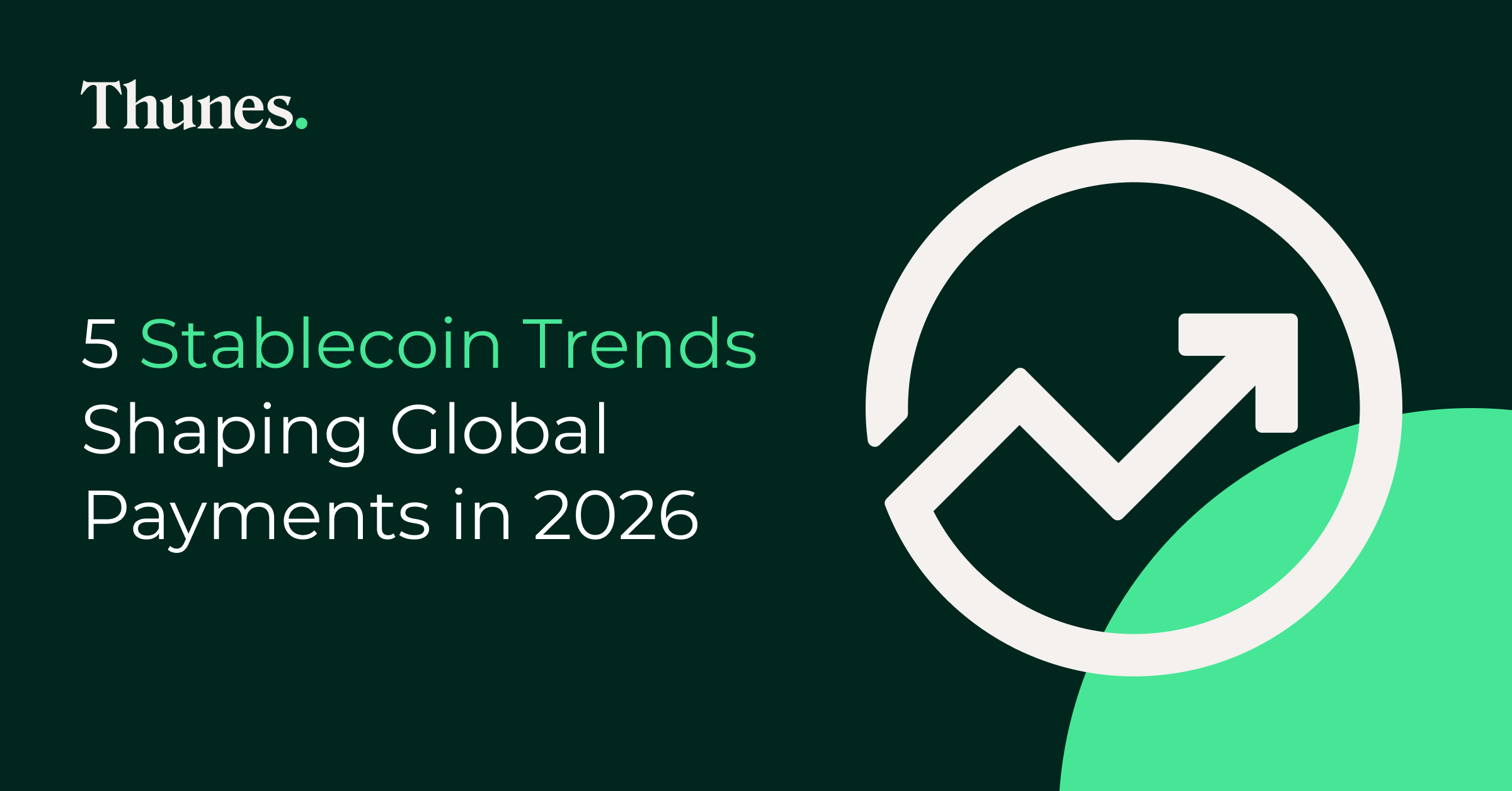 Five Stablecoin Trends Shaping Global Payments in 2026