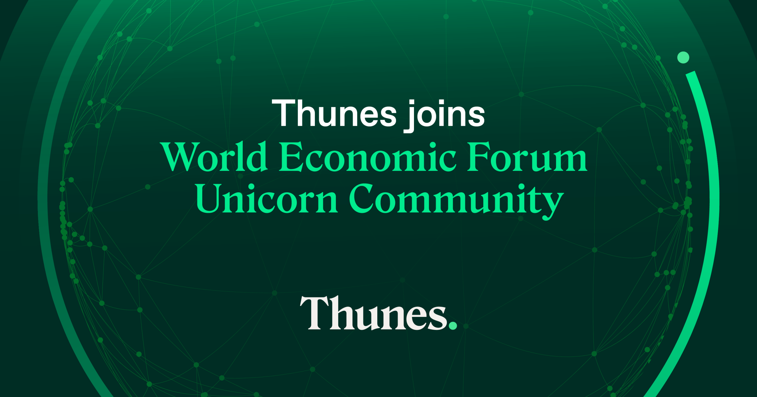 Thunes Joins World Economic Forum Unicorn Community to Accelerate Global Financial Interoperability