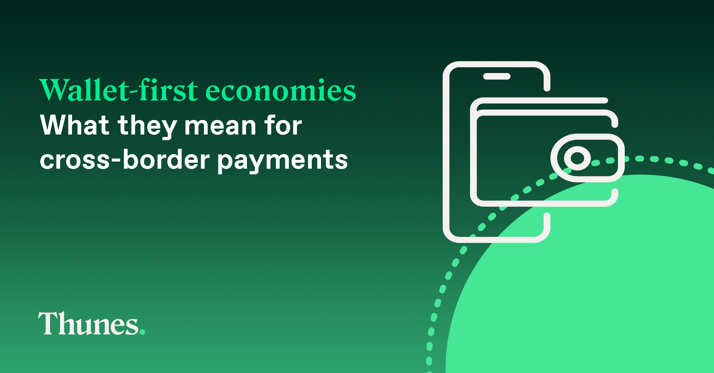 Wallet-First Economies: What They Mean for Cross-Border Payments