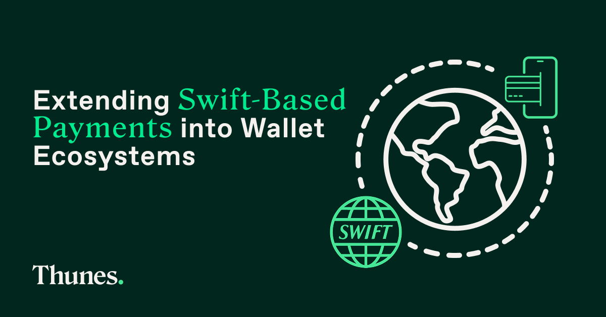 Extending Swift-Based Payments Into Wallet Ecosystems
