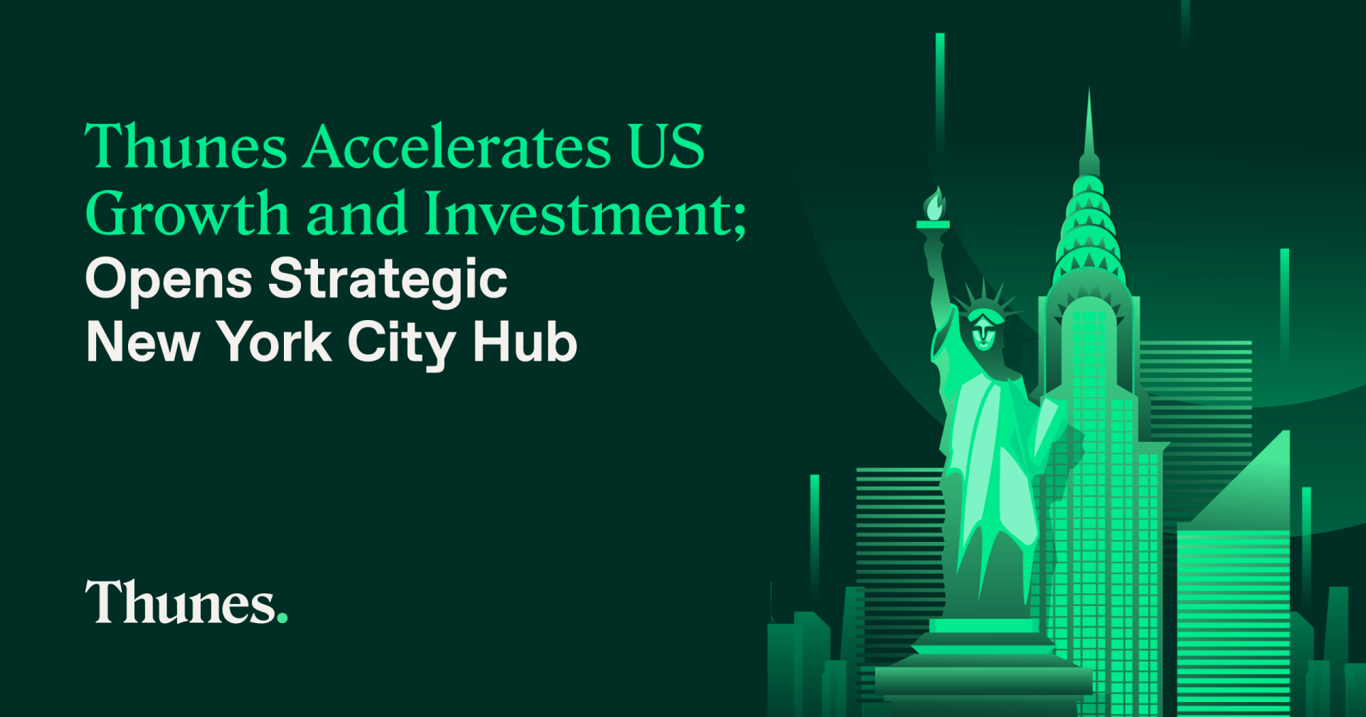Thunes Accelerates US Growth and Investment; Opens Strategic New York City Hub