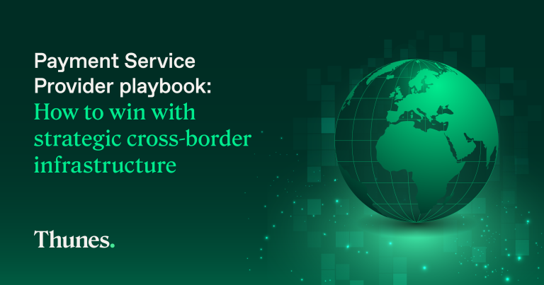 Hero banner for a payment service provider playbook: "How to win with strategic cross-border infrastructure" with a green globe on the right and Thunes logo at the bottom left.