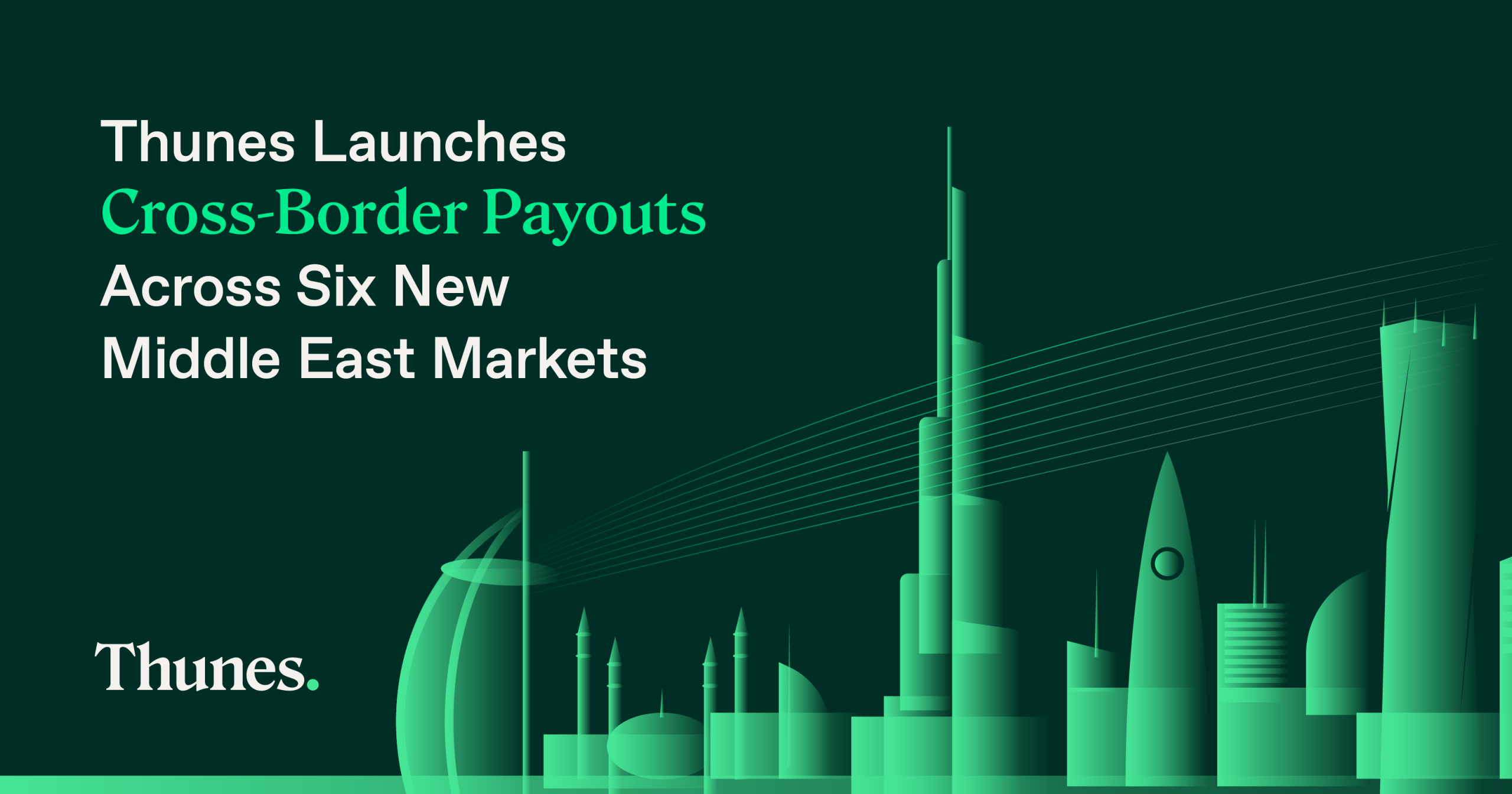 Thunes Launches Cross-Border Payouts Across Six New Middle East Markets